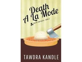 Livro Death a la Mode de Tawdra Kandle (Inglês)