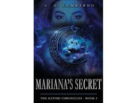 Livro Marianas Secret The Katori Chronicles de A D Lombardo (Inglês)