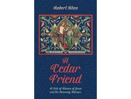 Livro A Cedar Friend de Robert Rhea (Inglês)