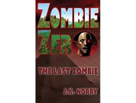 Livro Zombie Zero The Last Zombie de JK Norry (Inglês)