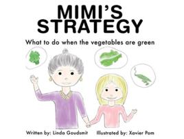 Livro MIMIS STRATEGY What to do when the vegetables are green de Linda Goudsmit (Inglês)