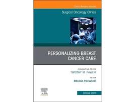 Livro Personalizing Breast Cancer Care, An Issue of Surgical Oncology Clinics of North America de Pilewskie M (Inglês - Capa Dura)