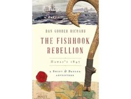 Livro The Fishhook Rebellion Hawaii 1847 A Swift Dancer Advenure de Dan Gooder Richard (Inglês)