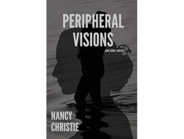 Livro Peripheral Visions and Other Stories de Nancy Christie (Inglês)