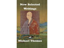 Livro New Selected Writings of Michael Thomas de Michael Thomas (Inglês)