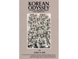 Livro Korean Odyssey A Novel of a Marine Rifle Company in the Forgotten War de Dale A Dye (Inglês)