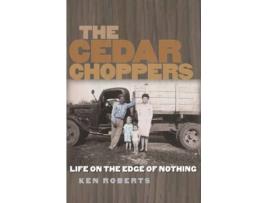 Livro The Cedar Choppers de Ken Roberts (Inglês)