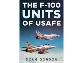 Livro F100 Units of USAFE de Doug Gordon (Inglês - Capa Dura)