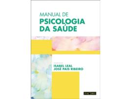 Livro Manual de Psicologia da Saúde de Isabel Leal e José Pais Ribeiro