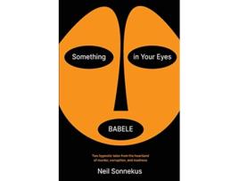 Livro Something in Your Eyes Babele de Neil Sonnekus (Inglês)