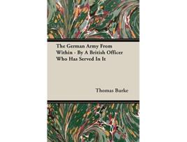 Livro The German Army from Within By a British Officer Who Has Served in It de Thomas Burke (Inglês)