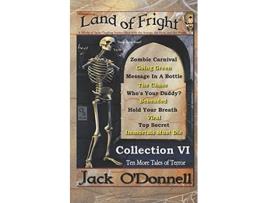 Livro Land of Fright Collection VI Ten Short Horror Stories Land of Fright Collections de Jack ODonnell (Inglês)