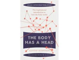 Livro The Body Has a Head Prelude Science Classics de Gustav Eckstein (Inglês)