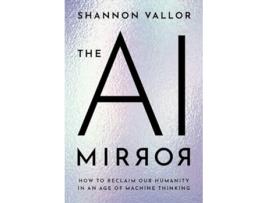 Livro AI Mirror de Shannon Vallor (Inglês - Capa Dura)