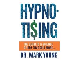 Livro HypnoTising The Secrets and Science of Ads That Sell More de Mark Young (Inglês)