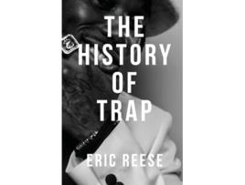 Livro The History of Trap History of Hip Hop de Eric Reese (Inglês)