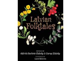 Livro Latvian Folktales de Astrida BarbinsStahnke Carma Stahnke (Inglês)