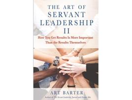 Livro Art of Servant Leadership II de Art Barter (Inglês)