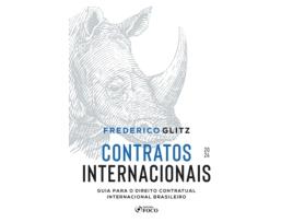 Livro Contratos Internacionais - Guia Para O Direito Contratual Internacional Brasileiro - 1A Ed - 2024 de Frederico Glitz (Português)