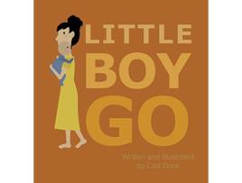 Livro Little Boy Go de Liza Dora (Inglês)