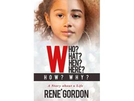 Livro Who What When Where How Why A Story about a Life de Michelle Rene' Gordon (Inglês)