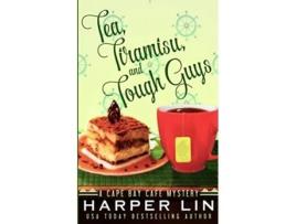 Livro Tea Tiramisu and Tough Guys A Cape Bay Cafe Mystery de Harper Lin (Inglês)