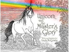Livro Unicorn and the Masters Glory de Linda McGowan (Inglês)