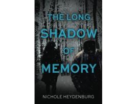 Livro The Long Shadow of Memory A gripping crime thriller Long Shadow Thriller de Nichole Heydenburg Nichole Heydenburg (Inglês)