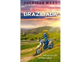 Livro Braziliada A journey of discovery and adventure de Sheridan West (Inglês)