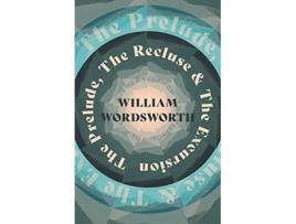 Livro The Prelude The Recluse The Excursion de William Wordsworth (Inglês)
