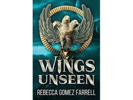 Livro Wings Unseen Wings Rising de Rebecca Gomez Farrell (Inglês)