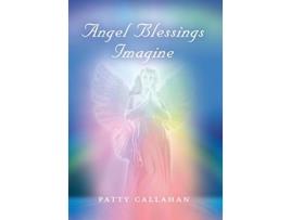 Livro Angel Blessings Imagine de Patty Callahan (Inglês - Capa Dura)