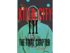 Livro Killa City III The Final Chapter de Anthony Kinfolks Strickland (Inglês)