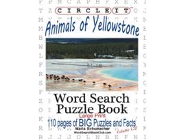 Livro Circle It Animals of Yellowstone Large Print Word Search Puzzle Book de Lowry Global Media LLC Maria Schumacher (Inglês)