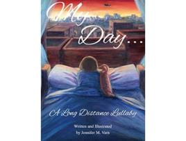 Livro My Day A Long Distance Lullaby de Jennifer M Varn (Inglês)