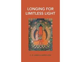 Livro Longing for Limitless Light Letting in the light of Buddha Amitabhas love de James Low (Inglês)