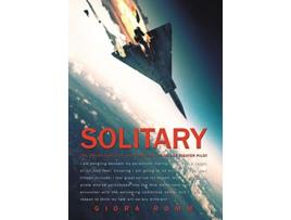 Livro Solitary The Crash Captivity and Comeback of an Ace Fighter Pilot de Giora Romm (Inglês - Capa Dura)