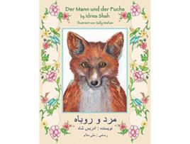 Livro Der Mann und der Fuchs Zweisprachige Ausgabe DeutschDari Lehrgeschichten German Edition de Idries Shah (Alemão)