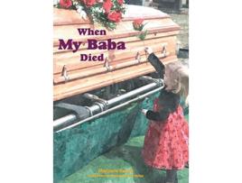 Livro When My Baba Died de Marjorie Kunch (Inglês)