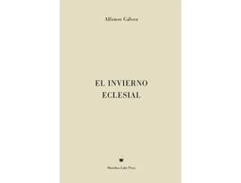 Livro El Invierno Eclesial Spanish Edition de Alfonso Gálvez (Espanhol)