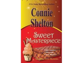 Livro Sweet Masterpiece Samantha Sweet Mysteries Book 1 Samantha Sweet Magical Cozy Mystery de Connie Shelton (Inglês)