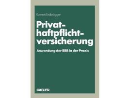 Livro PrivatHaftpflichtversicherung Anwendung der BBR in der Praxis German Edition de Joachim Kuwert (Alemão - Capa Dura)