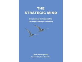 Livro The Strategic Mind Strategic Thinking Trilogy de Bob Gorzynski (Inglês)