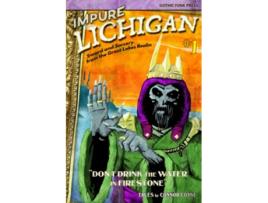 Livro Impure Lichigan Dont Drink the Water in Firestone Impure Lichigan Sword and Sorcery from the Great Lakes Realm de Connor Coyne (Inglês)