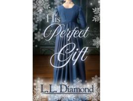 Livro His Perfect Gift de LL Diamond (Inglês)