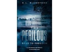 Livro The Perilous Road To Freedom the Road Series soft Cover de Blandford N L (Inglês)
