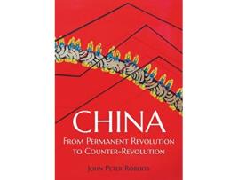 Livro China From Permanent Revolution to CounterRevolution de John Peter Roberts (Inglês)