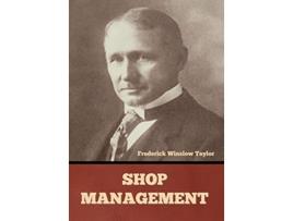 Livro Shop Management de Frederick Winslow Taylor (Inglês - Capa Dura)