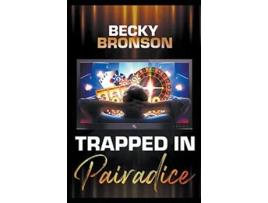 Livro Trapped in Pairadice de Becky Bronson (Inglês)