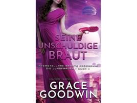 Livro Seine unschuldige Braut German Edition de Grace Goodwin (Alemão)